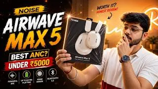 Thumbnail: These Headphones Have Almost No Downsides | Noise Airwave Max 5 | Curious SR