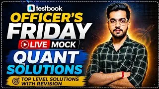 Thumbnail: TESTBOOK Officer’s Friday LIVE MOCK | Quant Solutions | Top Level Questions + Revision 🔥 #cm 