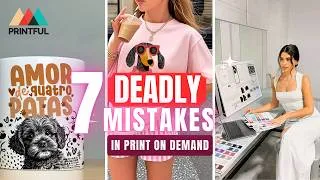 Thumbnail: 7 WORST Print on Demand Mistakes (And How to Avoid Them)