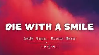 Thumbnail: Lady Gaga Bruno Mars - Die With A Smile Easy Lyrics