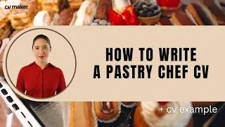 Thumbnail: Pastry Chef CV: How to Write One That Gets You Hired