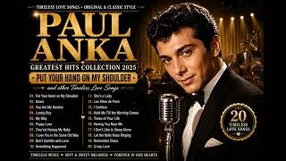 Thumbnail: Paul Anka Greatest Hits Collection 2026 | Timeless Love Songs & Romantic Ballads