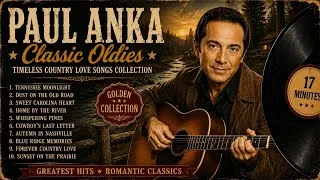 Thumbnail: Paul Anka 💖 Timeless Country Love Songs | Greatest Country Oldies 70s 80s | Golden Classics Playlist