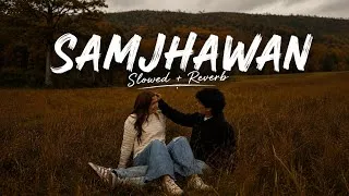 Thumbnail: Samjhawan (Slowed + Reverb) | Arijit Singh, Shreya Ghoshal | Humpty Sharma Ki Dulhania | Cyan Audio🎧