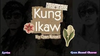 Thumbnail: Kung Ikaw by Cyan Russel lyrics