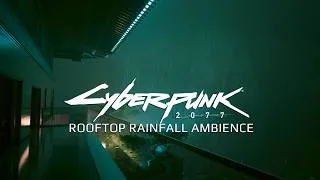 Thumbnail: Cyberpunk 2077 | Rooftop Rain Ambience