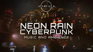 Thumbnail: Neon Rainstorm  | Starfield Cyberpunk Music and Ambience
