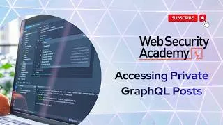 Thumbnail: Accessing Private GraphQL Posts | Burp Web Security Academy Labs