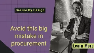Thumbnail: How do you contract for Secure By Design?
