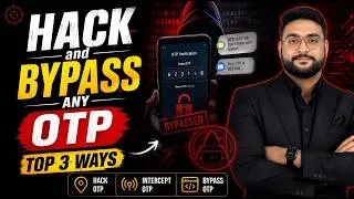 Thumbnail: How Hackers Exploit & Bypass Any OTP 💀 | 3 Powerful Attacks (Hindi)