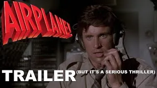 Thumbnail: Airplane! (1980) Trailer But It's a Serious Thriller
