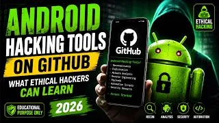 Thumbnail: Android Hacking Tools on GitHub: What Ethical Hackers Can Learn (2026)