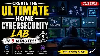 Thumbnail: Create the ULTIMATE Home Cybersecurity Lab in 5 Minutes! (2026 Guide)