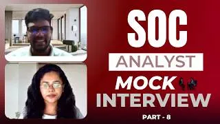 Thumbnail: SOC Analyst Mock Interview ( Part - 8 )  | Real Incidents, Real Pressure, Real Learning