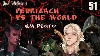 Thumbnail: Pedriarch vs the World - Session 51 - Pathfinder