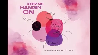 Thumbnail: Dino MFU & Claydee  ft. Kallay Saunders - You Keep Me Hangin On (Official Audio)