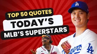 Thumbnail: Top 50 Quotes from Today's Baseball Players That You Must Hear