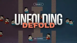 Thumbnail: Unfolding the Defold Game Engine | Dev Diaries | Episode 2