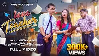 Thumbnail: LOVE TEACHER || FULL VIDEO SONG || NEW SANTALI SONG 2026 || SAGUN , KRISTY & MISHRA ||