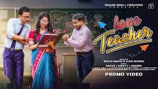 Thumbnail: LOVE TEACHER || NEW SANTALI VIDEO SONG || PROMO || SAGUN, KRISTY & MISHRA || NEW SANTALI SONG 2026