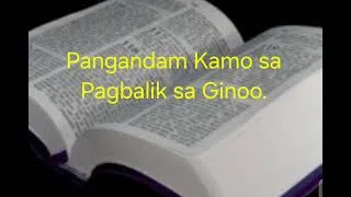 Thumbnail: Pangandam kamo sa Pagbalik sa Ginoo