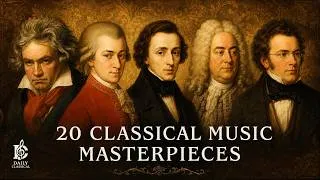 Thumbnail: 20 Classical Music Masterpieces That Everyone Loves | Beethoven, Mozart, Chopin, Handel, Schubert
