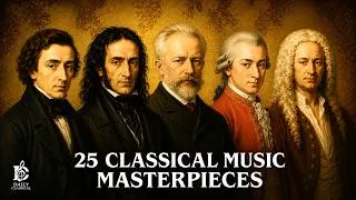 Thumbnail: 25 Classical Music Masterpieces for the Heart and Soul | Mozart, Chopin, Vivaldi, Tchaikovsky