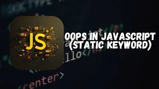 Thumbnail: Master JS static Keyword in 4 Minutes! | Part 18
