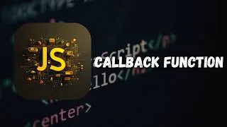 Thumbnail: JavaScript Callback Functions Explained with Examples (Part 16)