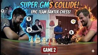 Thumbnail: SUPER GMs COLLIDE! The Most CHAOTIC Team Chess Match Ever? GAME 2