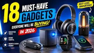 Thumbnail: 18 Must-Have Gadgets That Everyone Will Be Buying in 2026
