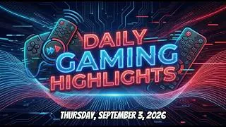 Thumbnail: 9 Epic Gaming News Highlights | Thursday, September 3, 2026
