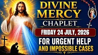 Thumbnail: Divine Mercy Chaplet - July 24, 2026 | Powerful Prayer for Grace, Miracle & Goodnews 