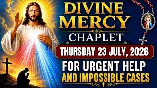 Thumbnail: Divine Mercy Chaplet - July 23, 2026 | Powerful Prayer for Grace, Promotion &  Miracle 