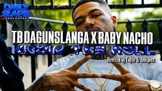 Thumbnail: TB DaGunSlanga x Baby Nacho - Know The Roll (Official Video) 