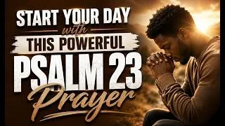 Thumbnail: Psalm 23 Prayer for Peace, Protection and Divine Guidance | Powerful Daily Prayer