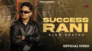 Thumbnail: SUCCESS RANI - ALAM CHATHA | GILL RAUNTA | AKASH JANDU | HITESH ARORA | PUNJABI SONG 2026