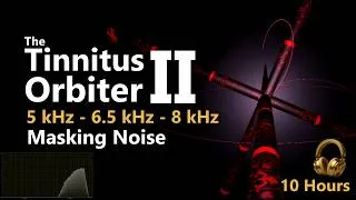 Thumbnail: Tinnitus Orbiter II | 10 Hour Circling Relief at 5 kHz 6.5 kHz 8 kHz