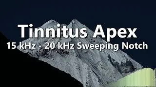 Thumbnail: Tinnitus Apex | Ultra High Frequency Sweeping Notch | 15 kHz to 20 kHz |10 Hours
