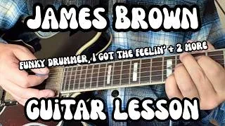 Thumbnail: I GOT THE FEELIN' Guitar Lesson JAMES BROWN (+Funky Drummer, Licking Stick, I Can't Stand It)