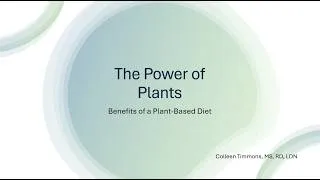 Thumbnail: Hot Topics in Nutrition: The Power of Plants – Benefits of a Plant-Based Diet