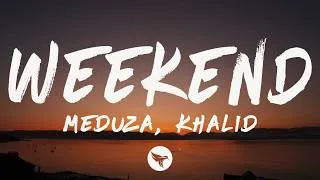 Thumbnail: MEDUZA, Khalid - Weekend (Lyrics)