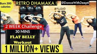 Thumbnail: DWD118 - 30mins Daily BELLY FAT BURN Workout | RETRO SPECIAL | Lose weight 3-5kgs #dancewithdeepti