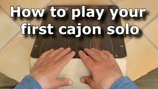 Thumbnail: How to Play Your First Cajon Solo: A Lesson for Beginners