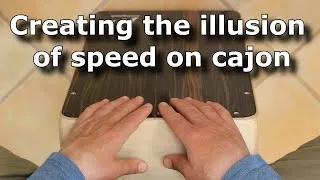 Thumbnail: Learn to solo on cajon: Creating the illusion of speed
