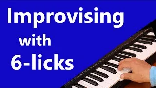 Thumbnail: Improvising with 6-licks: Rhythms for Keyboards and Piano