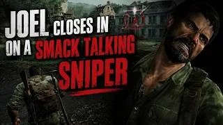 Thumbnail: Joel Closes In On A Smack Talking Sniper, Then Takes His Sniper Spot | The Last Of Us