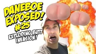Thumbnail: Daneboe Exposed #25: EXPLODING BUTT INVASION!