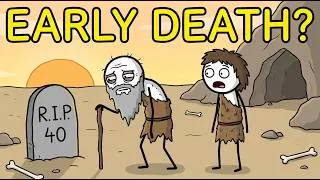 Thumbnail: Why Did Ancient Humans Never Live Past 40 And Why You Don't Want to Live Like They Did Either!