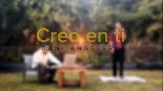 Thumbnail: CREO EN TI - Dani Angelero 